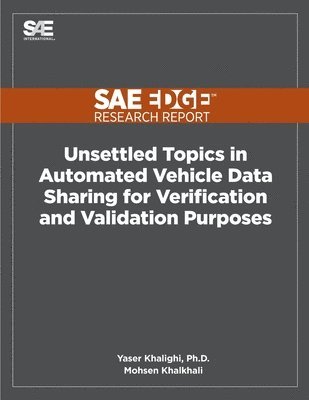 bokomslag Unsettled Topics in Automated Vehicle Data Sharing for Verification and Validation Purposes