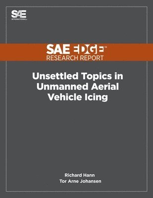Unsettled Topics in Unmanned Aerial Vehicle Icing 1