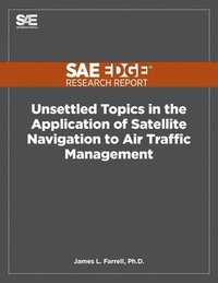 bokomslag Unsettled Topics in the Application of Satellite Navigation to Air Traffic Management