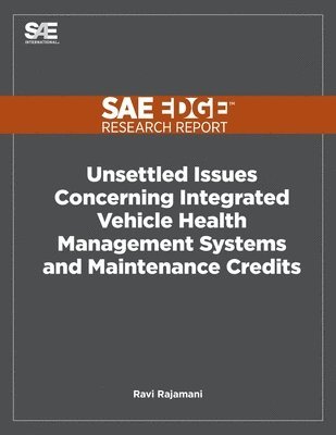 Unsettled Issues Concerning Integrated Vehicle Health Management Systems and Maintenance Credits 1