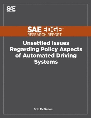 Bob McQueen - Unsettled Issues Regarding Policy Aspects of Automated Driving Systems, Häftad
