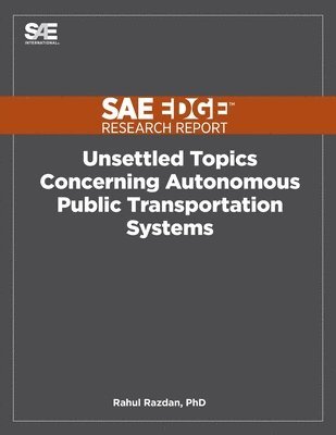 Unsettled Topics Concerning Autonomous Public Transportation Systems 1