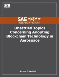 bokomslag Unsettled Topics Concerning Adopting Blockchain Technology in Aerospace