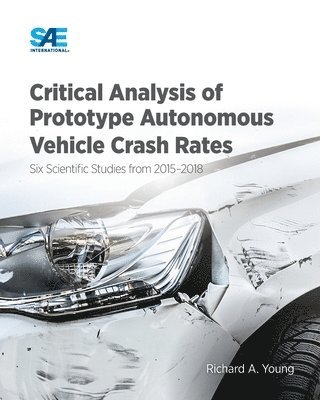 Richard Young - Critical Analysis of Prototype Autonomous Vehicle Crash Rates, Häftad