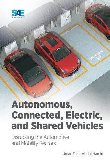 Umar Zakir Abdul Hamid - Autonomous, Connected, Electric and Shared Vehicles, Häftad