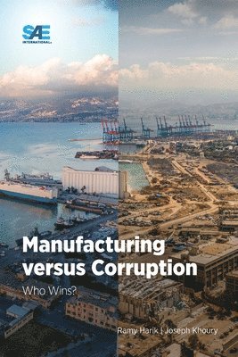 Ramy Harik, Joseph Elias Khoury, Joseph Khoury - Manufacturing versus Corruption, Häftad