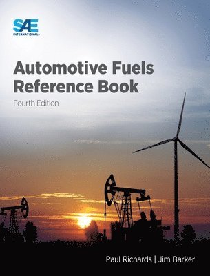 Paul Richards, Jim Barker - Automotive Fuels Reference Book, Fourth Edition, Inbunden