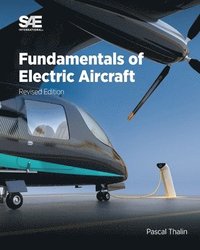 bokomslag Fundamentals of Electric Aircraft, Revised Edition