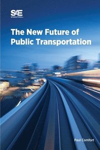 bokomslag The New Future of Public Transportation