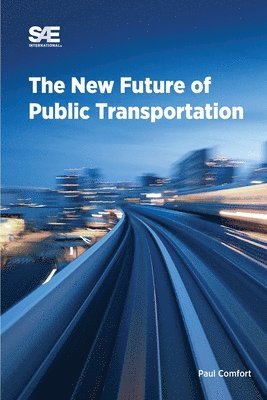 Felice E.Corcione, Paul Comfort - New Future of Public Transportation, Häftad