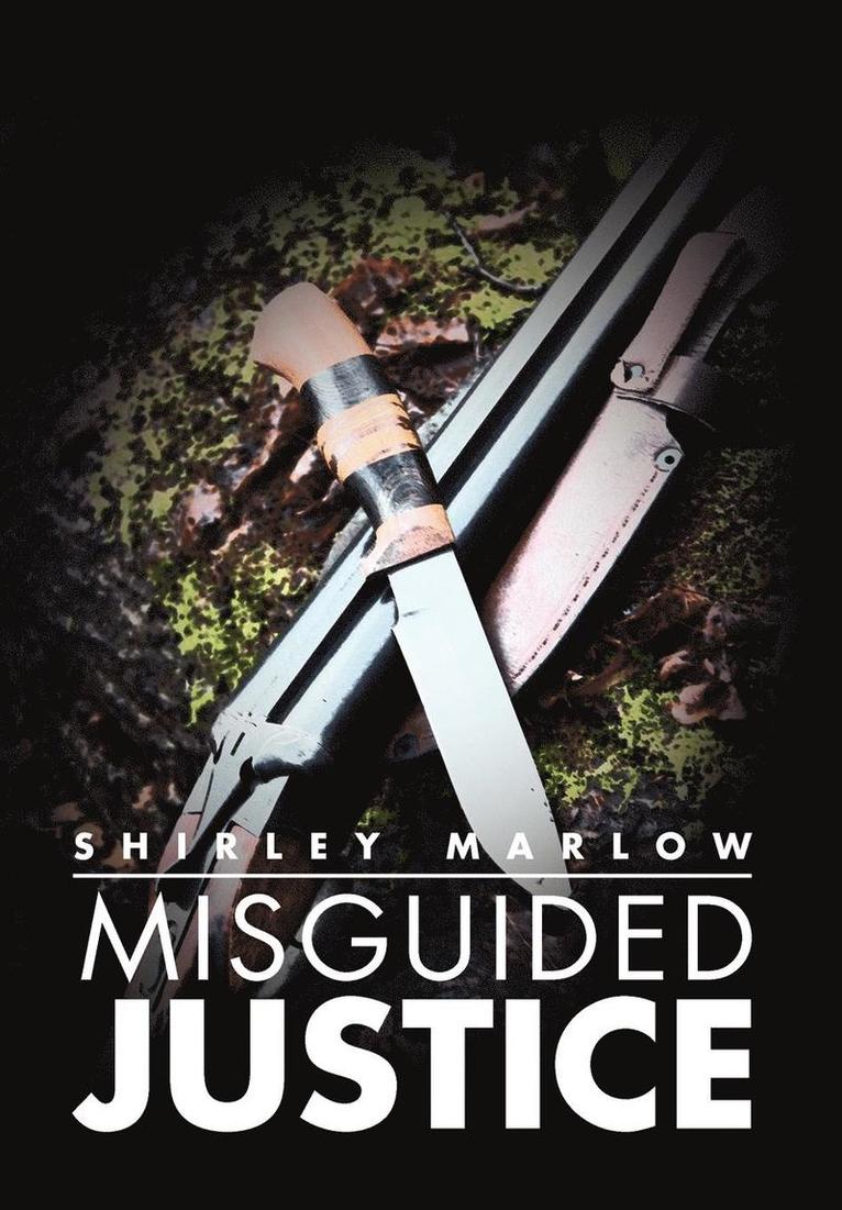 Shirley Marlow - Misguided Justice, Inbunden