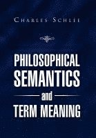Philosophical Semantics and Term Meaning 1