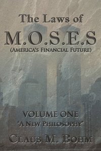 bokomslag The Laws of M.O.S.E.S (America's Financial Future)