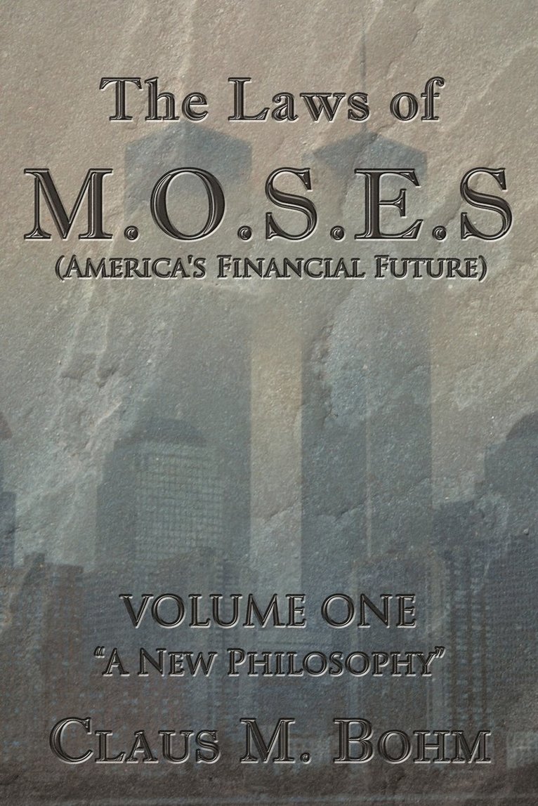 The Laws of M.O.S.E.S (America's Financial Future) 1