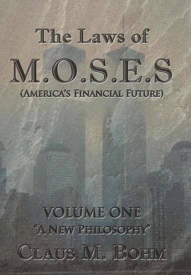 bokomslag The Laws of M.O.S.E.S (America's Financial Future)