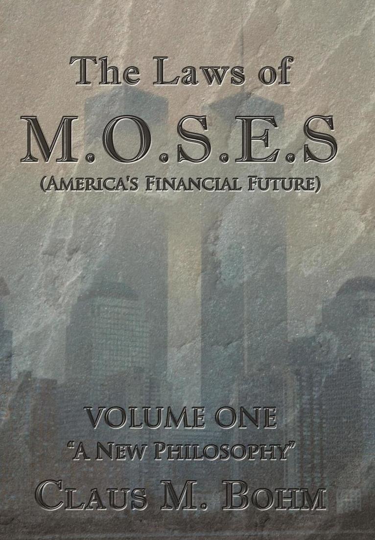 The Laws of M.O.S.E.S (America's Financial Future) 1