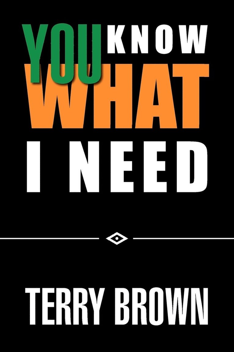 Terry Brown - You Know What I Need, Häftad