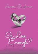 Is Love Enough? 1