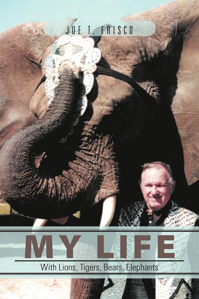 My Life with Lions, Tigers, Bears, Elephants 1