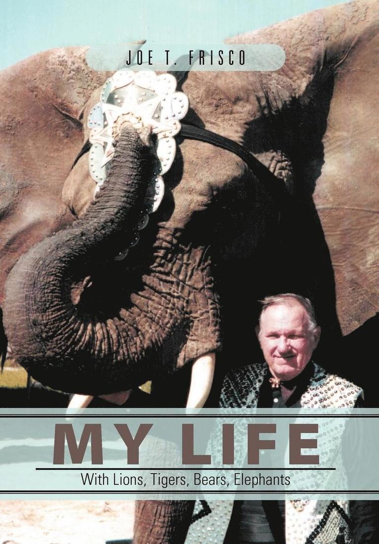 My Life with Lions, Tigers, Bears, Elephants 1