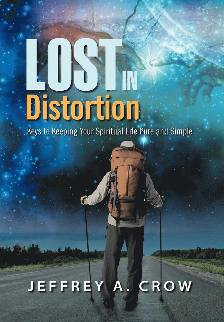 Jeffrey A Crow, Jeffrey A. Crow - Lost in Distortion, Inbunden