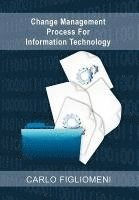 bokomslag Change Management Process for Information Technology