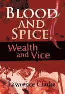 bokomslag Blood and Spice, Wealth and Vice