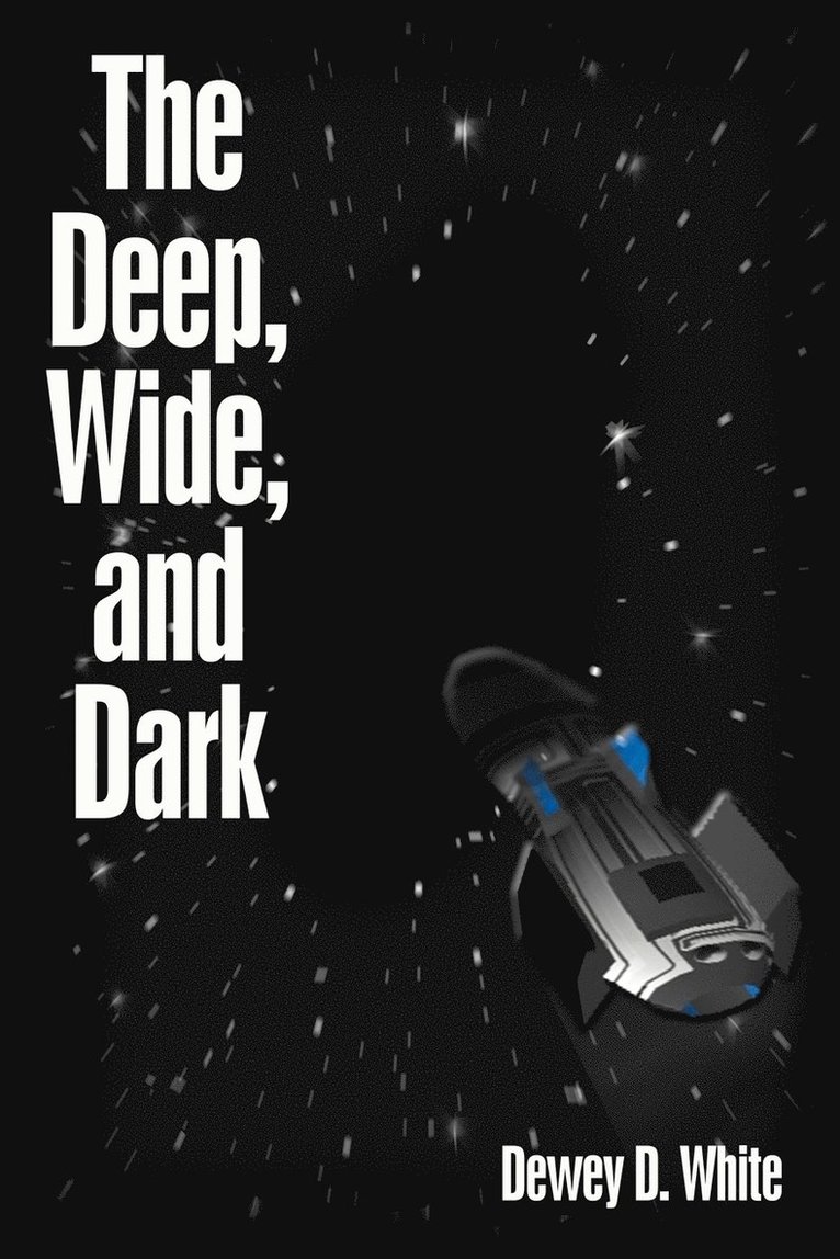 Dewey D White, Dewey D. White - Deep, Wide, and Dark, Häftad