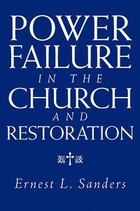 bokomslag Power Failure in the Church and Restoration