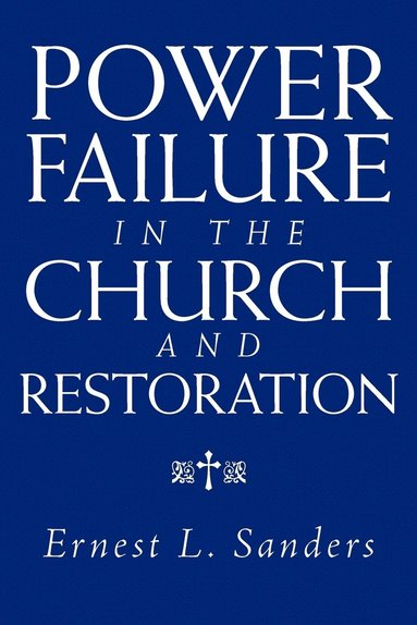 bokomslag Power Failure in the Church and Restoration