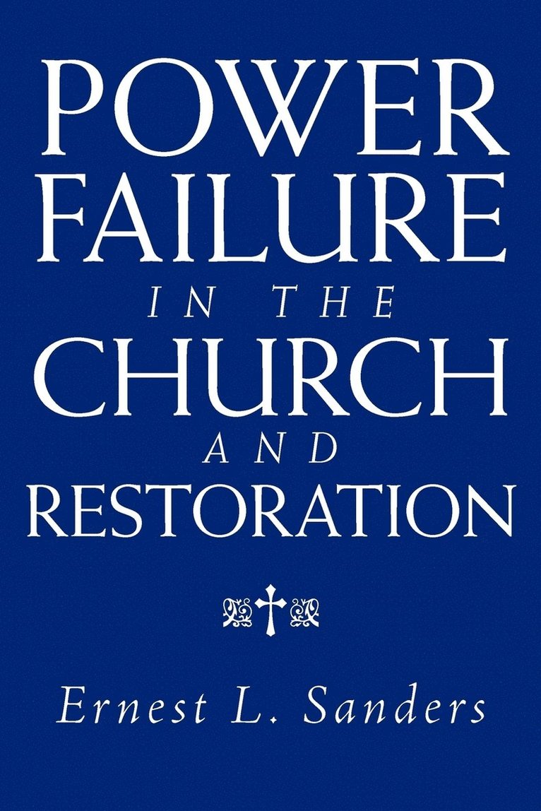 Power Failure in the Church and Restoration 1