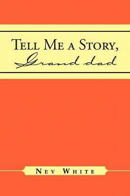 Tell Me a Story, Grand Dad 1