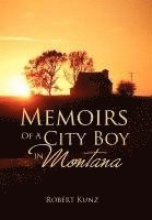 Memoirs of a City Boy in Montana 1