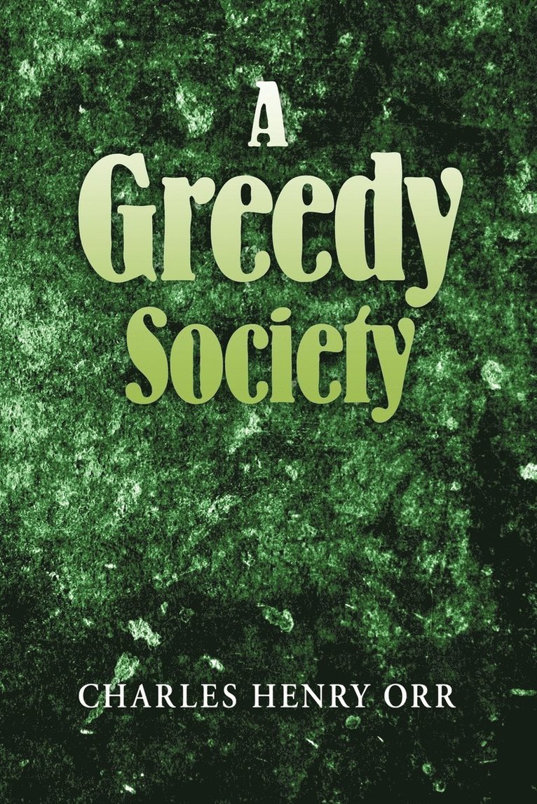 A Greedy Society 1