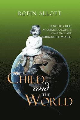 bokomslag The Child and the World