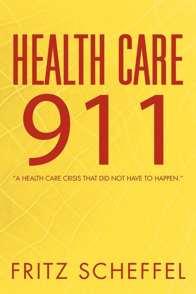 Fritz Scheffel - Health Care 911, Häftad