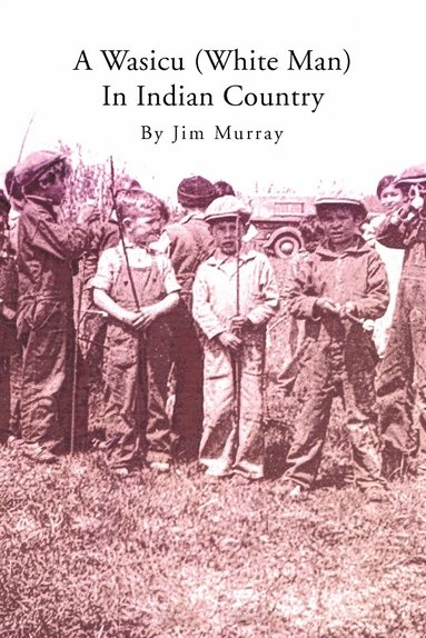 Jim Murray - Wasicu (White Man) in Indian Country, Häftad