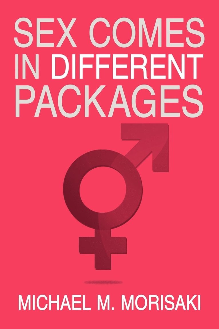 Sex Comes in Different Packages 1