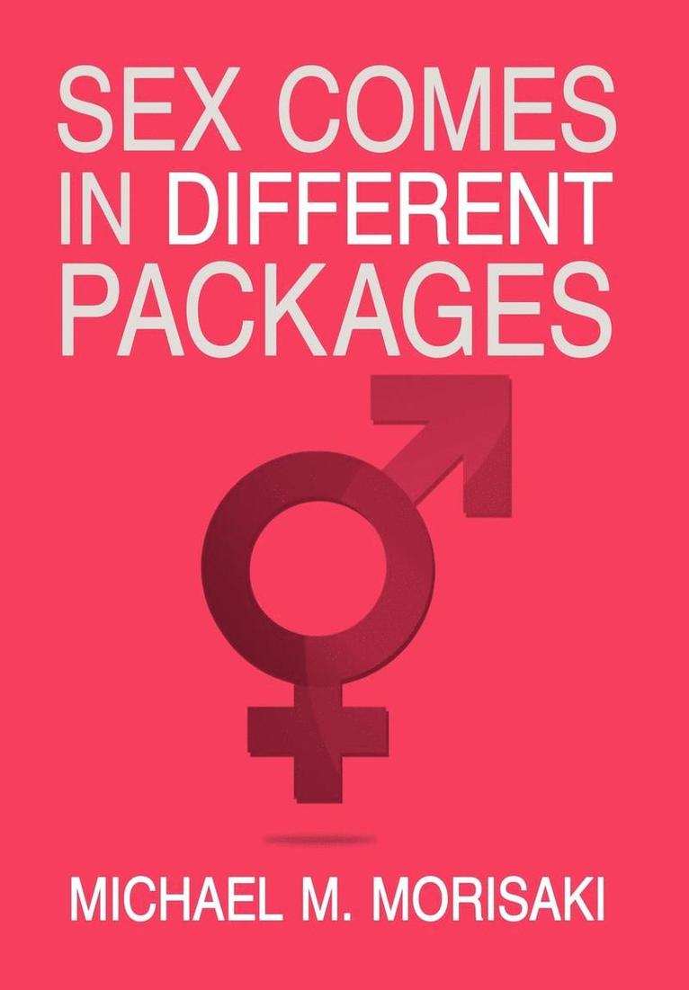 Sex Comes in Different Packages 1