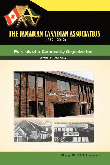 bokomslag The Jamaican-Canadian Association (1962-2012)