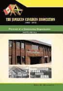 bokomslag The Jamaican-Canadian Association (1962-2012)
