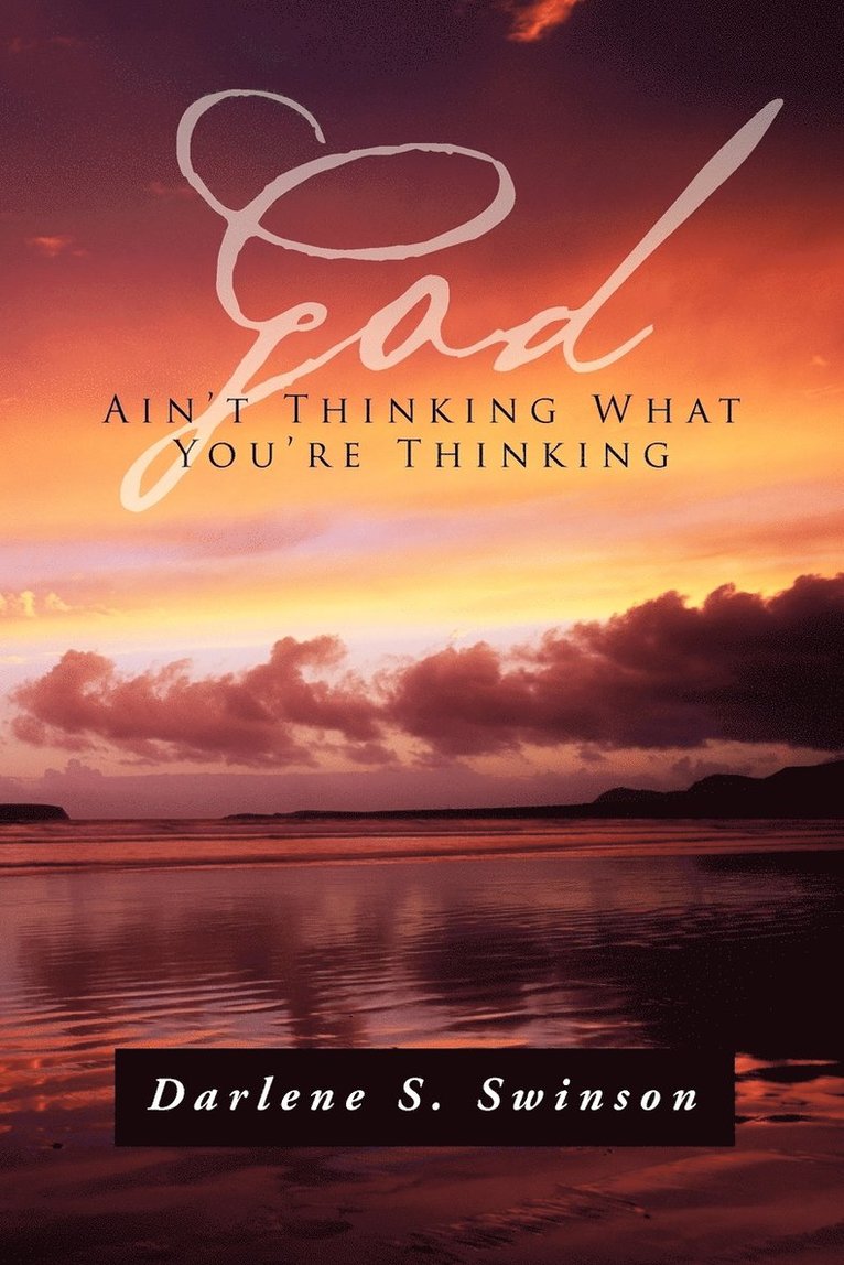 God Ain't Thinking What You're Thinking 1