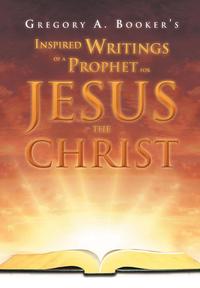 bokomslag Inspired Writings of a Prophet for Jesus the Christ