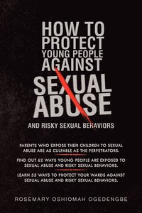 bokomslag How to Protect Young People Against Sexual Abuse and Risky Sexual Behaviors