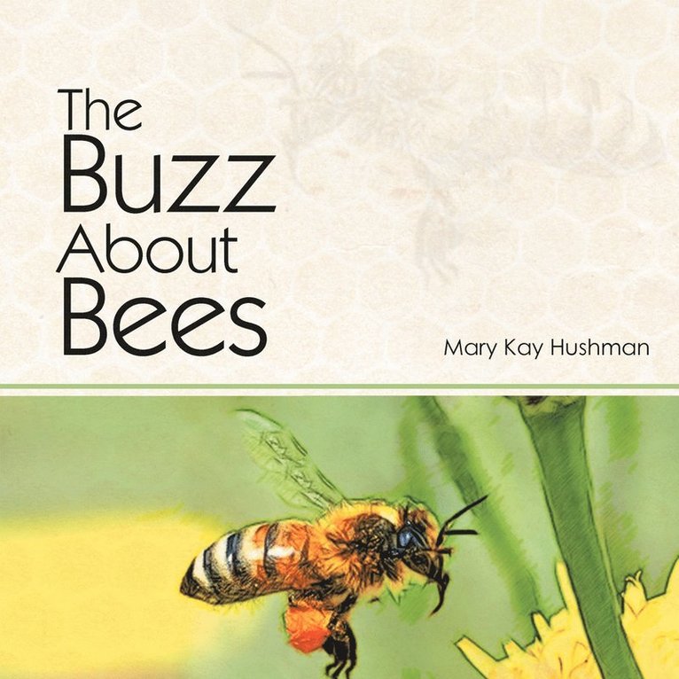 The Buzz About Bees 1