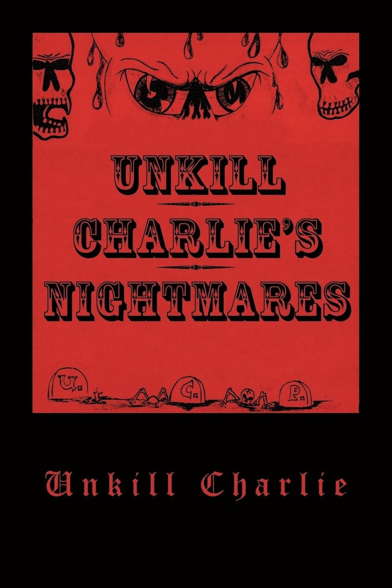 Unkill Charlie's Nightmares 1