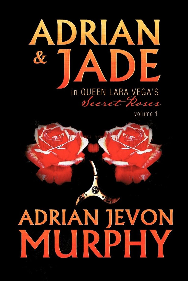 Adrian & Jade in Queen Lara Vega's Secret Roses 1