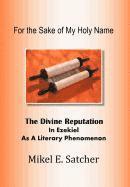 Mikel E Satcher, Mikel E. Satcher - For the Sake of My Holy Name, Inbunden