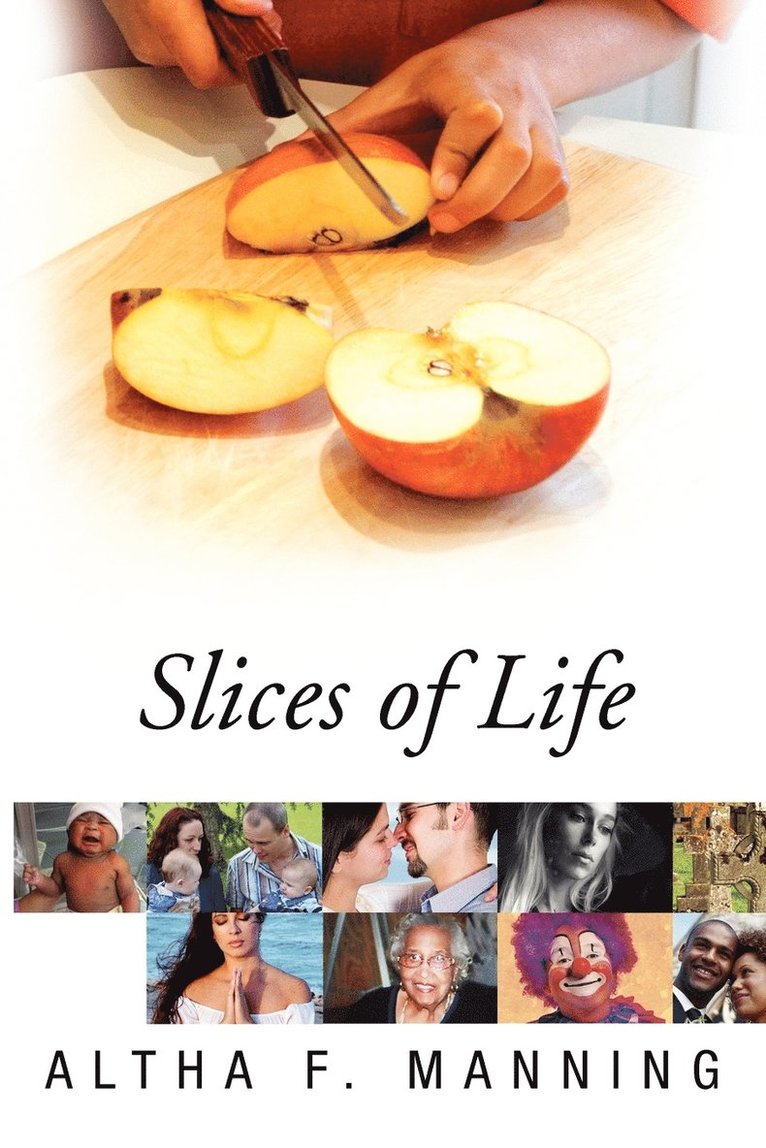 Altha F Manning, Altha F. Manning - Slices of Life, Häftad