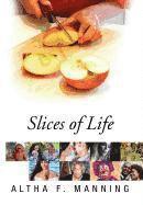 Slices of Life